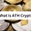 What is ATH Crypto